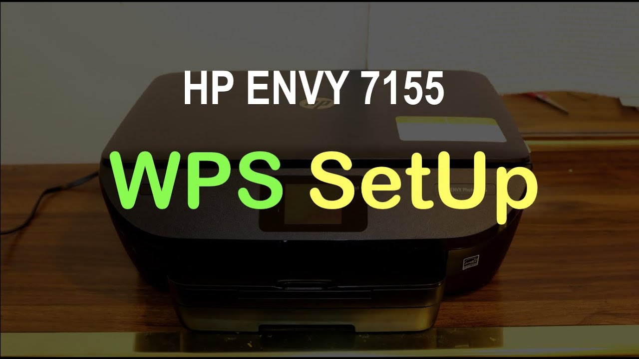 Hp Envy 7155 Wps Wifi Setup Review Youtube