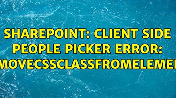 Sharepoint: Client Side People Picker Error: RemoveCssClassFromElement!