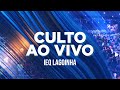 CULTO AO VIVO  // IEQ LAGOINHA 07.12.2022