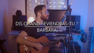 BARBARA - Dis quand reviendras tu ? (cover)