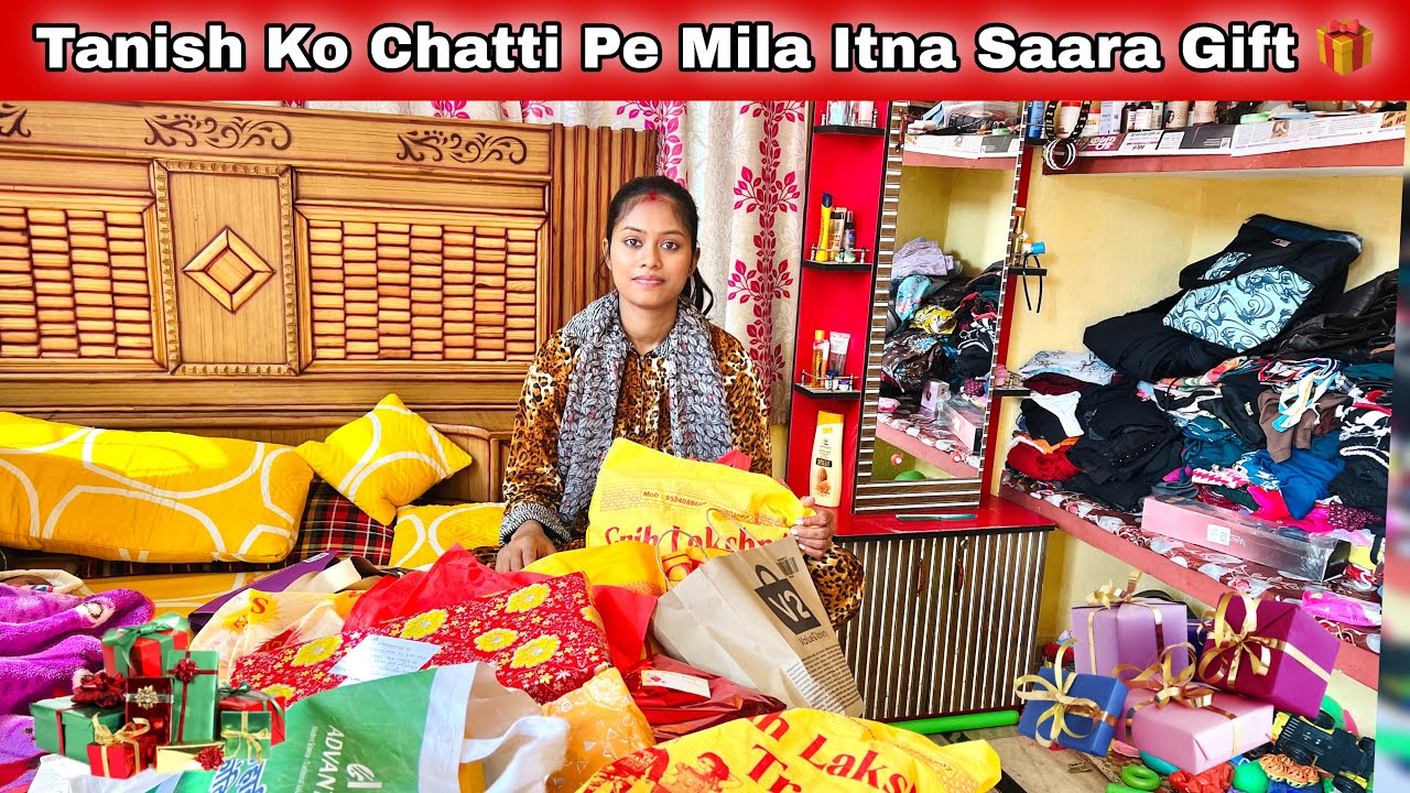 Tanish Ko Chatti Pe Mila Itna Saara Gift 🎁 | Gift Unboxing Vlog | 