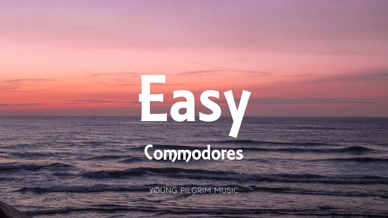 Commodores   Easy Lyrics