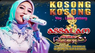 Kosong Kosong - Lina Lestary || Assalam Musik Live Dk Cluluk Sidorejo Warungasem Batang