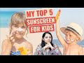 My top-5 favourite Sunscreen for Kids | मेरे 5 पसंदीदा Sunscreen बच्चों के लिए