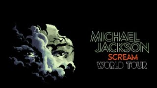 Michael Jackson - Scream World Tour - LIVE HD