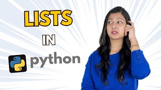 Lists in Python - Detailed Explanation