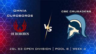 OMNiA Ouroboros vs. CBE Crusaders | ZGL S3 Open Division | Pool B