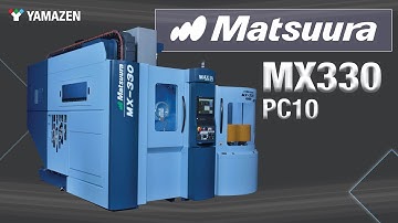 Matsuura MX330 PC10: High-Precision 5-Axis Machining Center, Integrated Pallet Changer