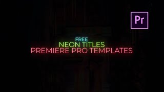 Free Neon Title Templates for Adobe Premiere Pro | Motion Graphics Templates |