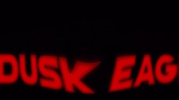 Dusk Eagle fan intro by me made on ios