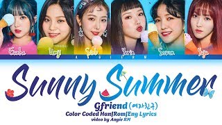 GFRIEND - SUNNY SUMMER [Color Coded Lyrics Han/Rom/Eng/가사]