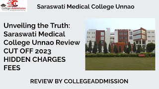 Saraswati Medical College Unnao || CUT OFF 2023 || Hidden Charges || FEES