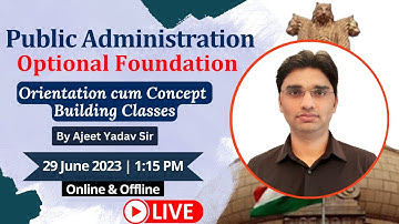 Public Administration Optional | Orientation cum Concept building class #3 | 28th June 1:15 PM
