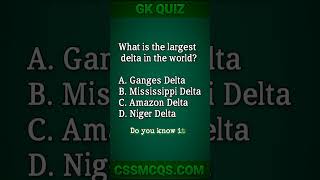 Largest Delta in the world is? #gk #mcq #quiz #shortvideo #youtubeshorts #shorts #question #answer