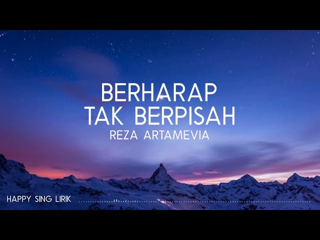 Reza Artamevia - Berharap Tak Berpisah (Lirik) class=