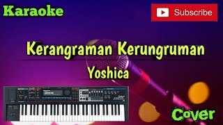 Kerangraman Kerungruman ( Yoshica ) Karaoke - Cover - Musik Sandiwaraan