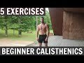How to Start Calisthenics for Beginners (5 Exercises)