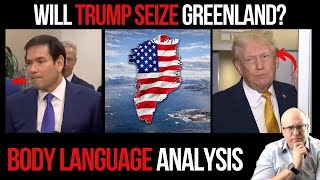 Will Trump Seize Greenland? Trump &amp; Rubio Body Language Analysis