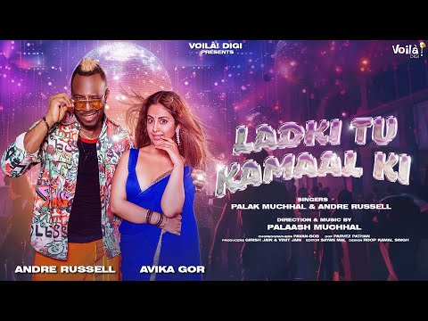 ANDRE RUSSELL: LADKI TU KAMAAL KI | Palak Muchhal, Palaash Muchhal | Avika Gor | New Hindi Song 2024