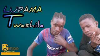 Lupama X pawa chura song Twashila (official Audio by Bugali studio 0621 981 353