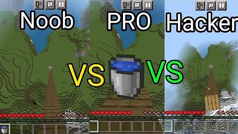 Water bucket MLG Noob vs Pro vs Hacker