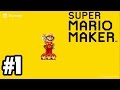 Super Mario Maker - Gameplay Walkthrough Part 1 [ HD ]