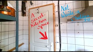 Not Quite a Chateau DIY 233 - A Secret Space Revealed - Odd Jobs - and What's Next in the Kitchen?