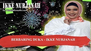 BERBARING DUKA IKKE NURJANAH Karaoke tanpa vokal cover