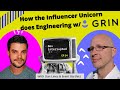 How the influencer unicorn does engineering with grin 54