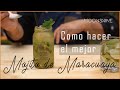 Como hacer el mejor Mojito de Maracuya