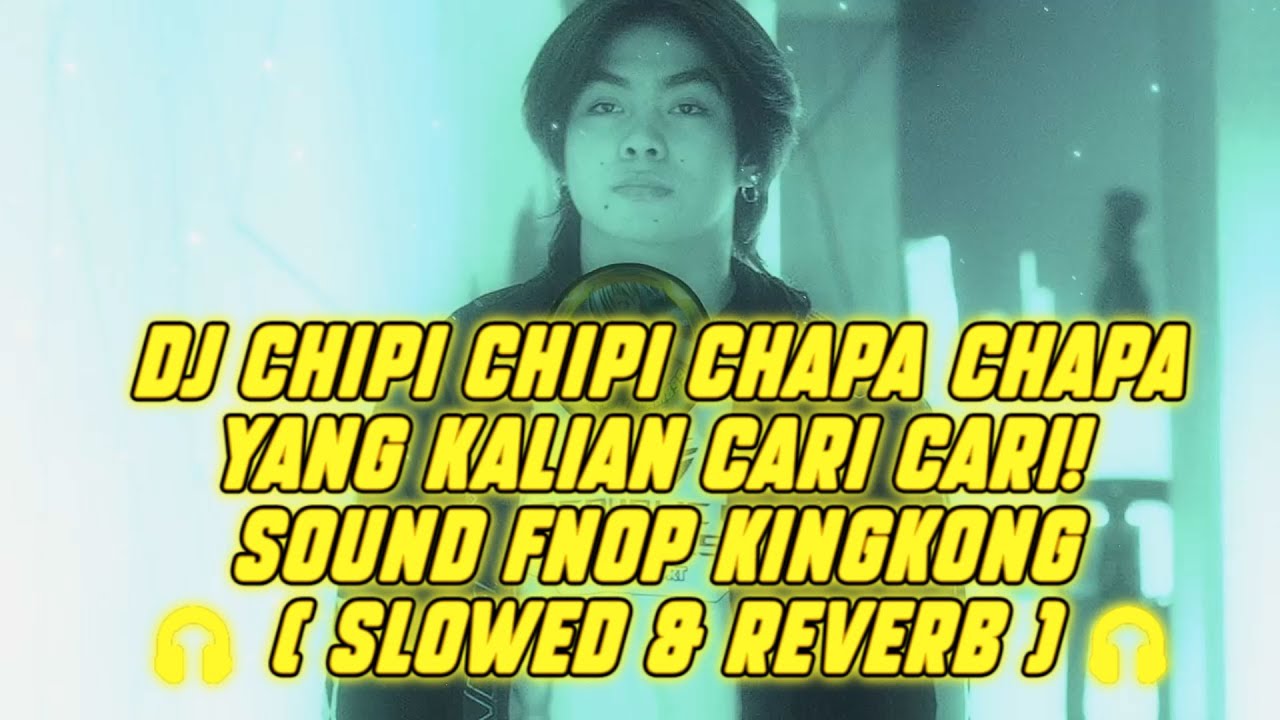 DJ chipi chipi chapa chapa Yang kalian cari cari! Sound FNOP K1NKONG ( Slowed \u0026 Reverb ) 🎧