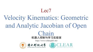 Lec7: Screw theory based velocity kinematics (Geometric/Analytic Jacobian)