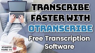 oTranscribe Tutorial: How to Use FREE Transcription Software and Voice to Text to Transcribe Audio