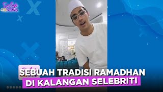 SEBUAH TRADISI! Sambut Ramadhan Di Kalangan Selebriti - SELEB ON NEWS