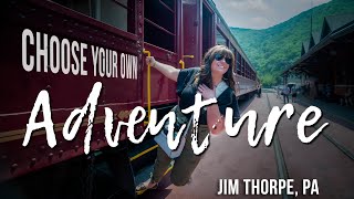 Jim Thorpe, PA | Things To Do, Places to Go, Where to Eat, Adventures to Have!
