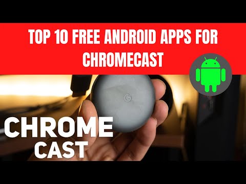 TOP 10 FREE ANDROID APPS FOR CHROMECAST