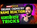 All "NAME REACTIONS" को याद कराने की Guarrantee🔥| NEET 2025