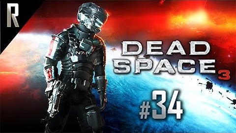 ► Dead Space 3 - Walkthrough HD - Part 34