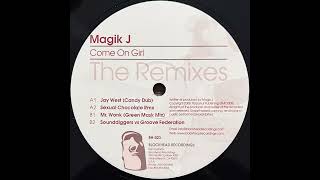 Magik J // Come On Girl (Sounddiggers vs. Groove Federation)