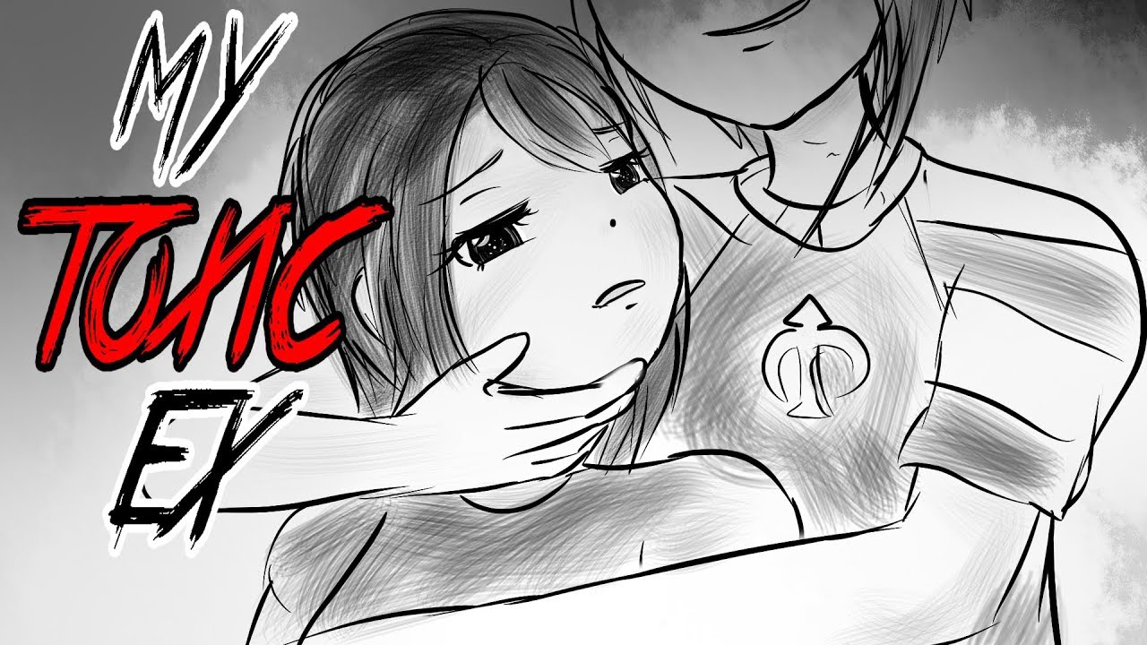 My Toxic Ex Boyfriend YouTube