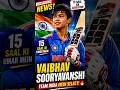 🚨 Breaking News: Vaibhav Sooryavanshi Ka Team India Mein Selection#shorts