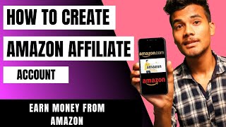 How To Create Amazon Affiliate Account In India  How To Create Amazon Affiliate Account (2021)