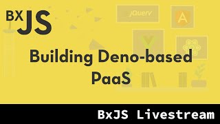 BxJS - Deno native plugins (Deno-based PaaS #1)