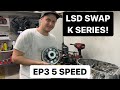 HOW TO LSD SWAP | K SERIES TRANSMISSION!