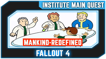 Fallout 4 - Mankind-Redefined - Institute Main Quest