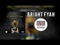 Bright fyah labour love