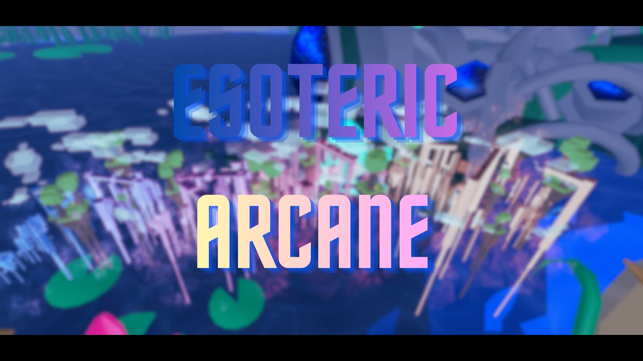 [Insane] Steeple of Esoteric Arcane