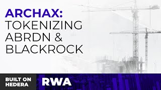 Built on Hedera - Archax - RWA