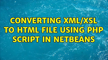 Converting XML/XSL to HTML file using PHP script in NetBeans