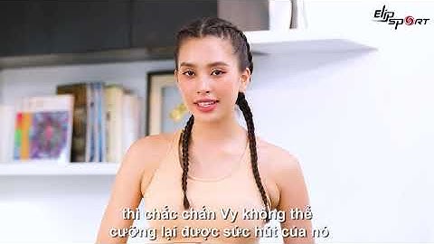 Cách đốt mỡ của hoa hậu Tiểu Vy - Elip X • Elipsport.vn